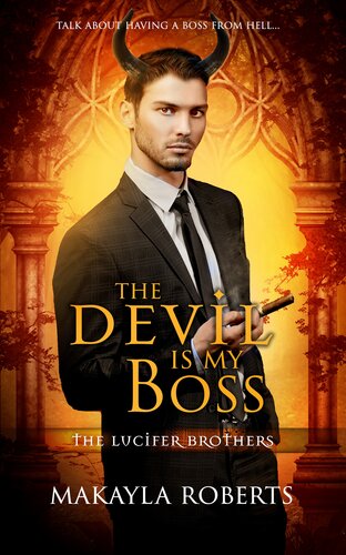 The Devil Is My Boss Makayla Roberts