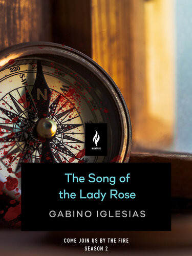 The Song Of The Lady Rose 27 Short Horror Tales From Nightfire Books Gabino Iglesias