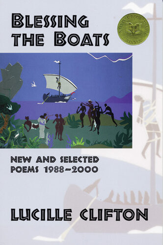Blessing The Boats New And Selected Poems 19882000 Lucille Clifton