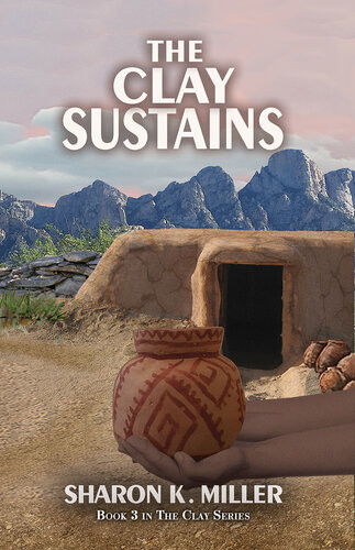 The Clay Sustains Sharon K Miller
