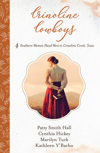 Crinoline Cowboys 4 Southern Women Head West To Crinoline Creek Texas Patty Smith Hall