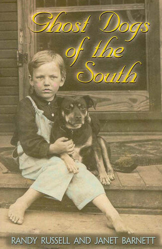 Ghost Dogs Of The South Randy Russell Janet Barnett