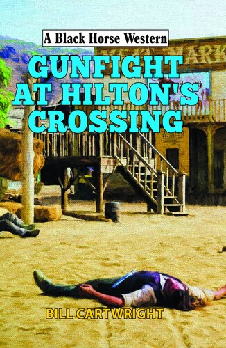 Gunfight At Hiltons Crossing Bill Cartwright
