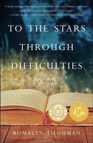 To The Stars Through Difficulties A Novel Romalyn Tilghman