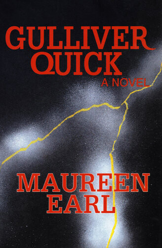 Gulliver Quick A Novel Maureen Earl