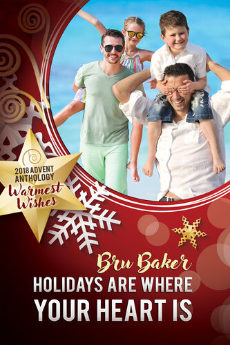 Holidays Are Where Your Heart Is Bru Baker