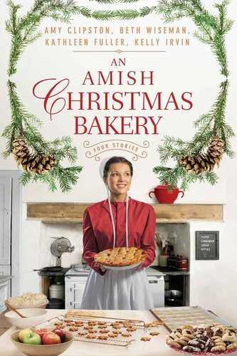 An Amish Christmas Bakery Four Stories Amy Clipston Beth Wiseman