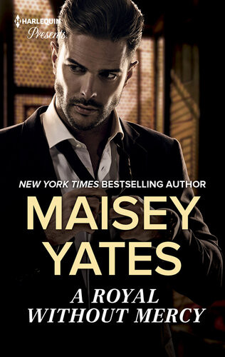 A Royal Without Mercya Contemporary Royal Romance Maisey Yates