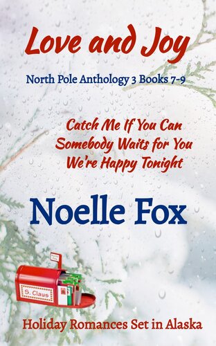 Love And Joy North Pole Anthology 3 Noelle Fox