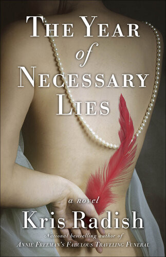 The Year Of Necessary Lies A Novel Kris Radish