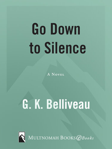 Go Down To Silence Gk Belliveau
