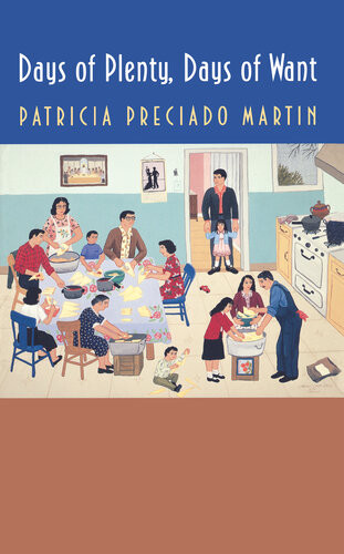 Days Of Plenty Days Of Want Patricia Preciado Martin
