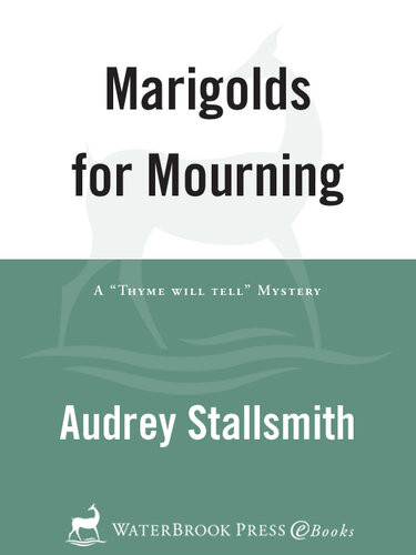 Marigolds For Mourning Audrey Stallsmith
