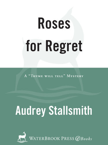 Roses For Regret Audrey Stallsmith