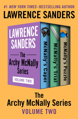 The Archy Mcnally Series Volume Two Mcnallys Caper Mcnallys Trial Mcnallys Puzzle Lawrence Sanders
