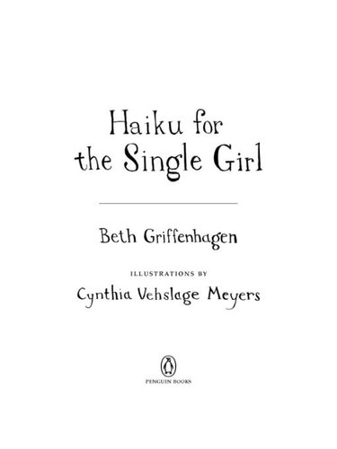Haiku For The Single Girl Beth Griffenhagen