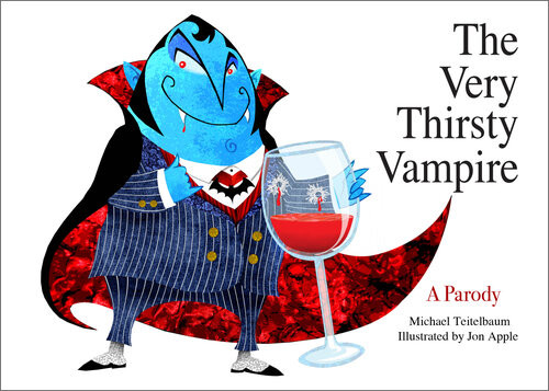 The Very Thirsty Vampire Michael Teitelbaum