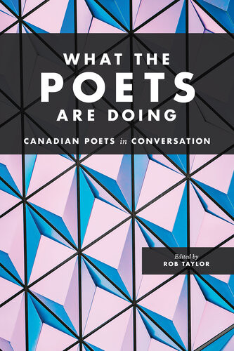 What The Poets Are Doing Rob Taylor