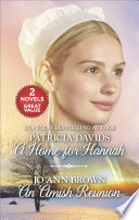 A Home For Hannah And An Amish Reunion Patricia Davids Jo Ann Brown
