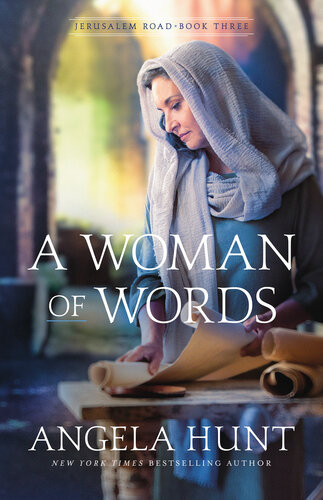 A Woman Of Words Jerusalem Road Book 3 Angela Hunt