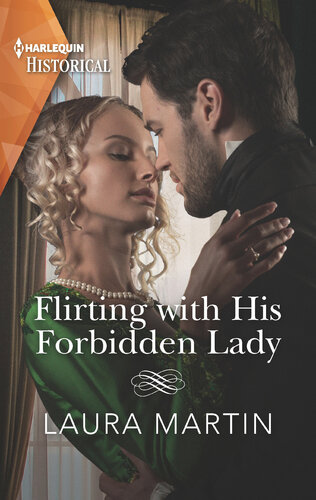 Flirting With His Forbidden Ladya Regency Family Is Reunited Laura Martin