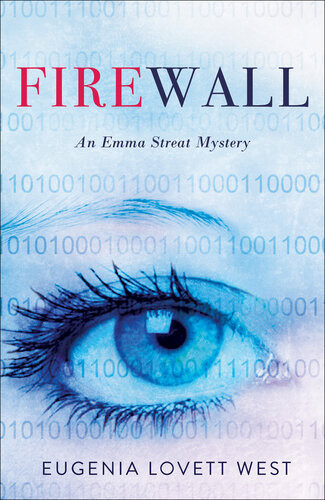 Firewall An Emma Streat Mystery Eugenia Lovett West