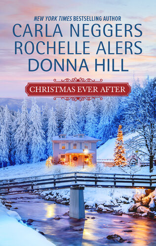 Christmas Ever After Carla Neggers Rochelle Alers Donna Hill