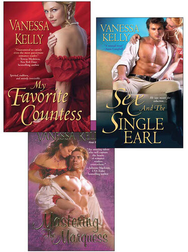 Vanessa Kelly Bundle My Favorite Countess Sex And The Single Earl Mastering The Marquess Vanessa Kelly