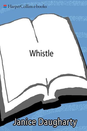 Whistle A Novel Janice Daugharty