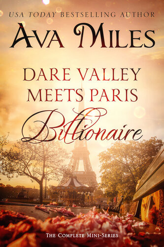 Dare Valley Meets Paris Billionaire The Complete Miniseries Ava Miles