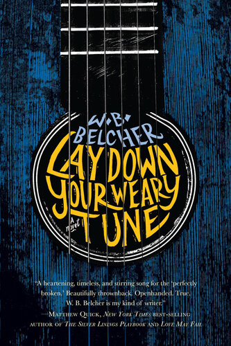 Lay Down Your Weary Tune Wb Belcher