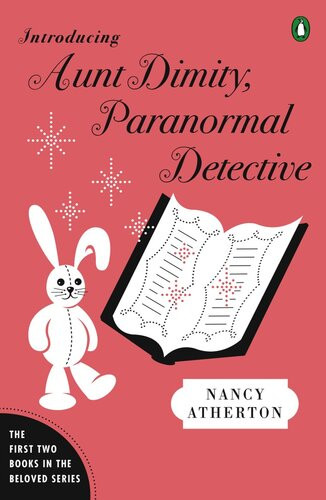Introducing Aunt Dimity Paranormal Detective The First Two Books In The Beloved Series Nancy Atherton