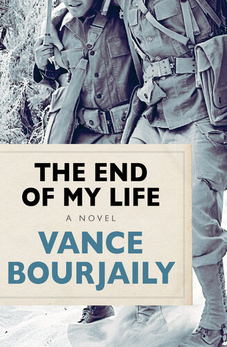 The End Of My Life A Novel Vance Bourjaily