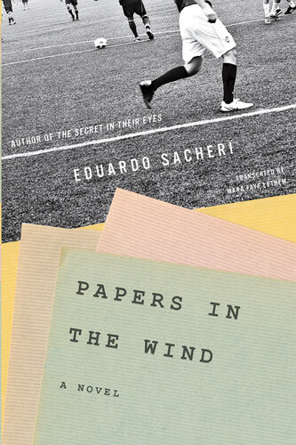Papers In The Wind A Novel Eduardo Sacheri