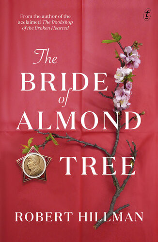 The Bride Of Almond Tree Robert Hillman