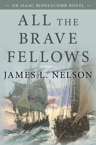 All The Brave Fellows James L Nelson