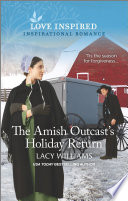 The Amish Outcasts Holiday Return Lacy Williams