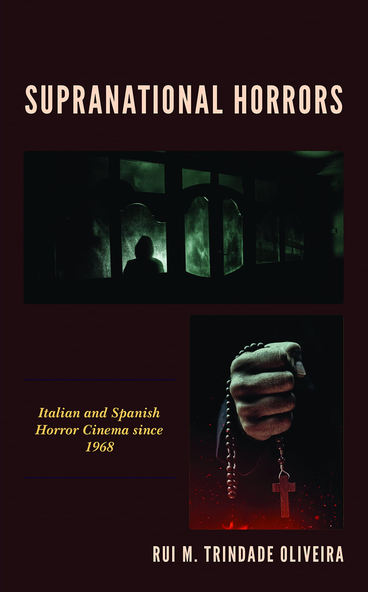 Supranational Horrors Italian And Spanish Horror Cinema Since 1968 Rui M Trindade Oliveira