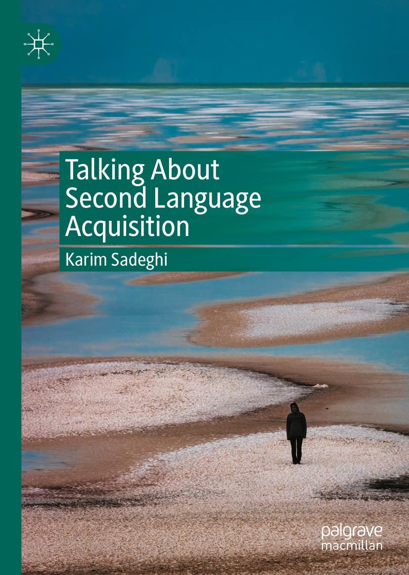 Talking About Second Language Acquisition Karim Sadeghi