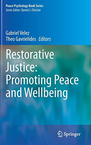 Restorative Justice Promoting Peace And Wellbeing Gabriel Velez