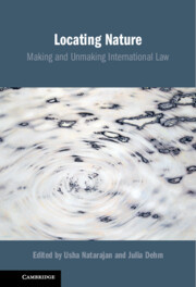 Locating Nature Making And Unmaking International Law Usha Natarajan