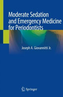 Moderate Sedation And Emergency Medicine For Periodontists Joseph A Giovannitti Jr