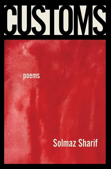 Customs Poems Solmaz Sharif