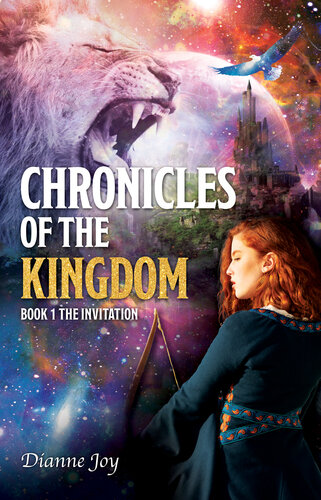 Chronicles Of The Kingdom Book 1 The Invitation Dianne Joy