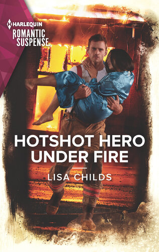 Hotshot Hero Under Fire Lisa Childs