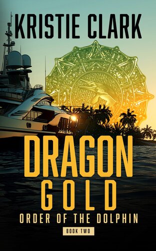 Dragon Gold A Scifi Thriller Sea Adventure Kristie Clark