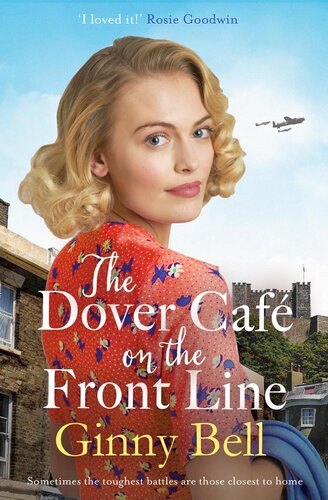 The Dover Cafe On The Front Line Ginny Bell