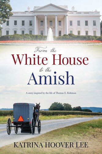 From The White House To The Amish Katrina Hoover Lee