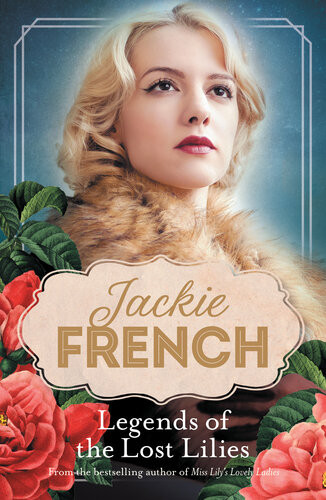 Legends Of The Lost Lilies Jackie French