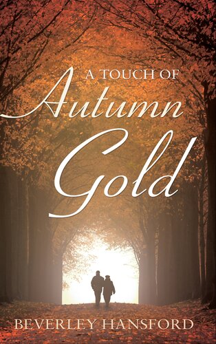 A Touch Of Autumn Gold Beverley Hansford